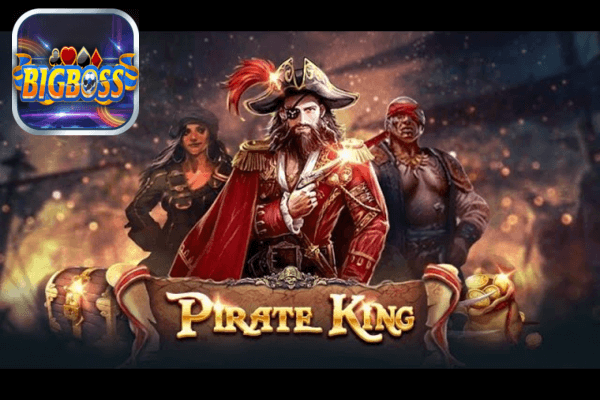 nổ hũ Pirate King Bigboss